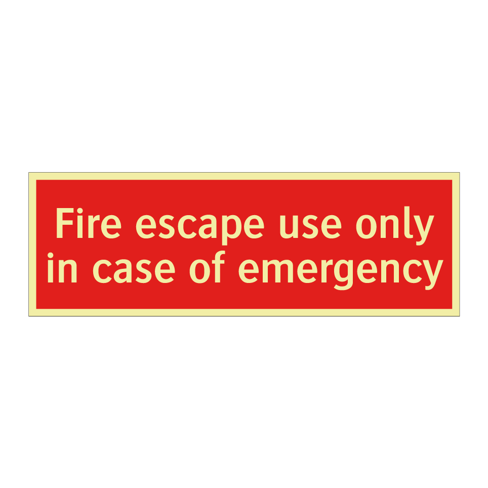 Fire escape use only in case of emergency