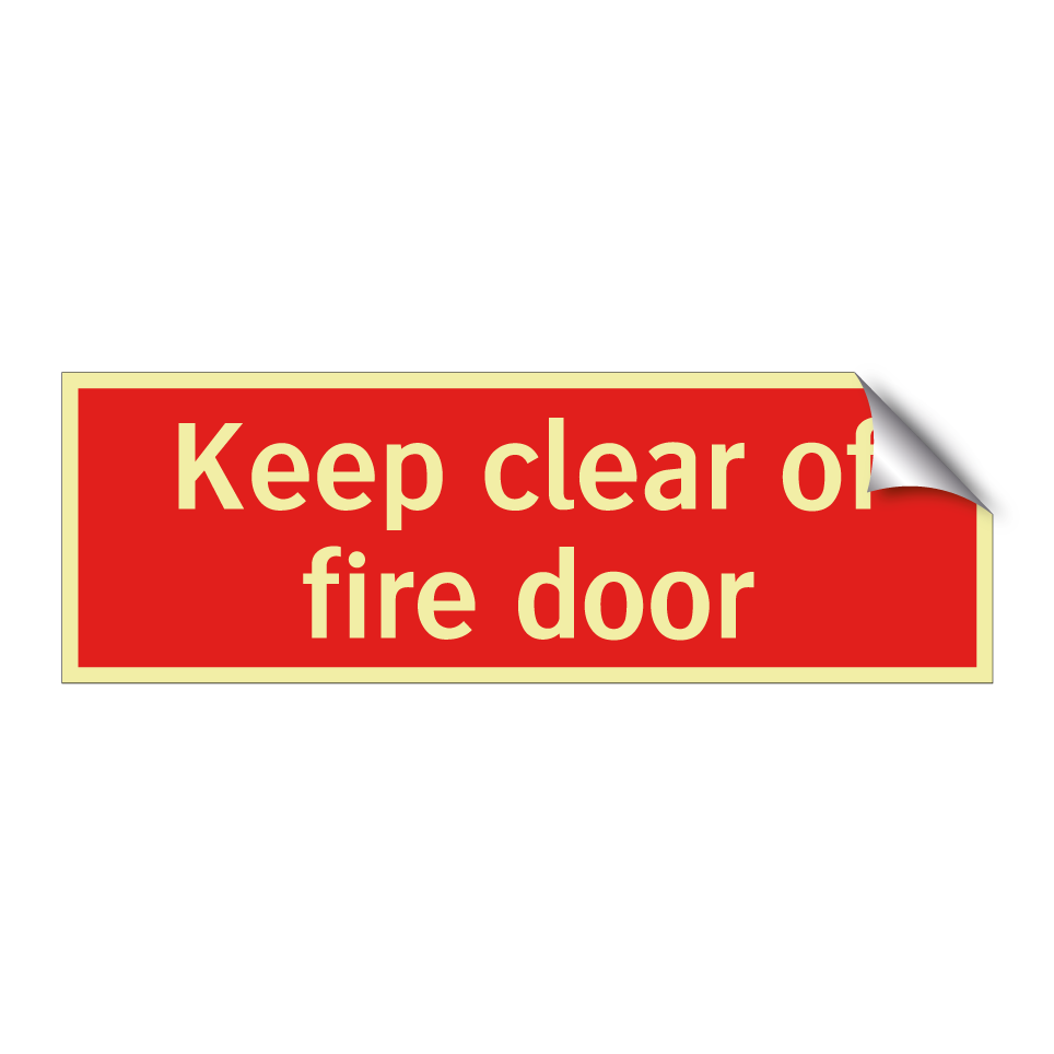 Keep clear of fire door
