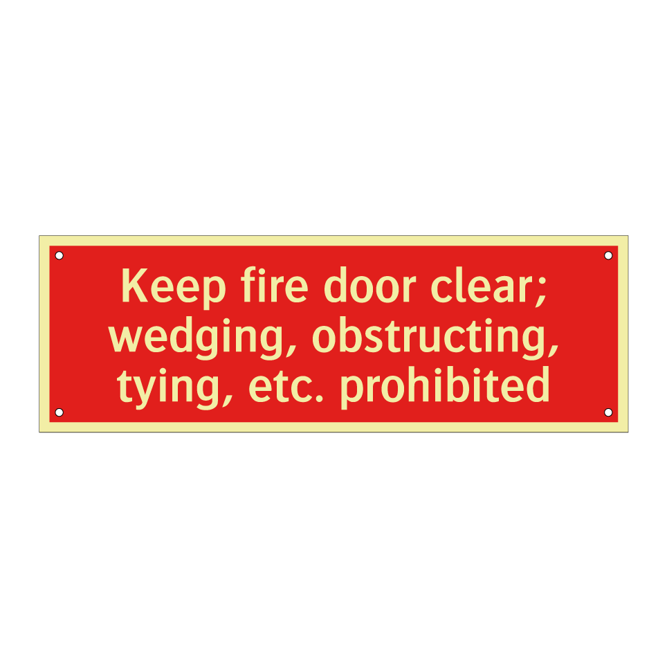 Keep fire door clear; wedging, obstructing, tying, etc. prohibited