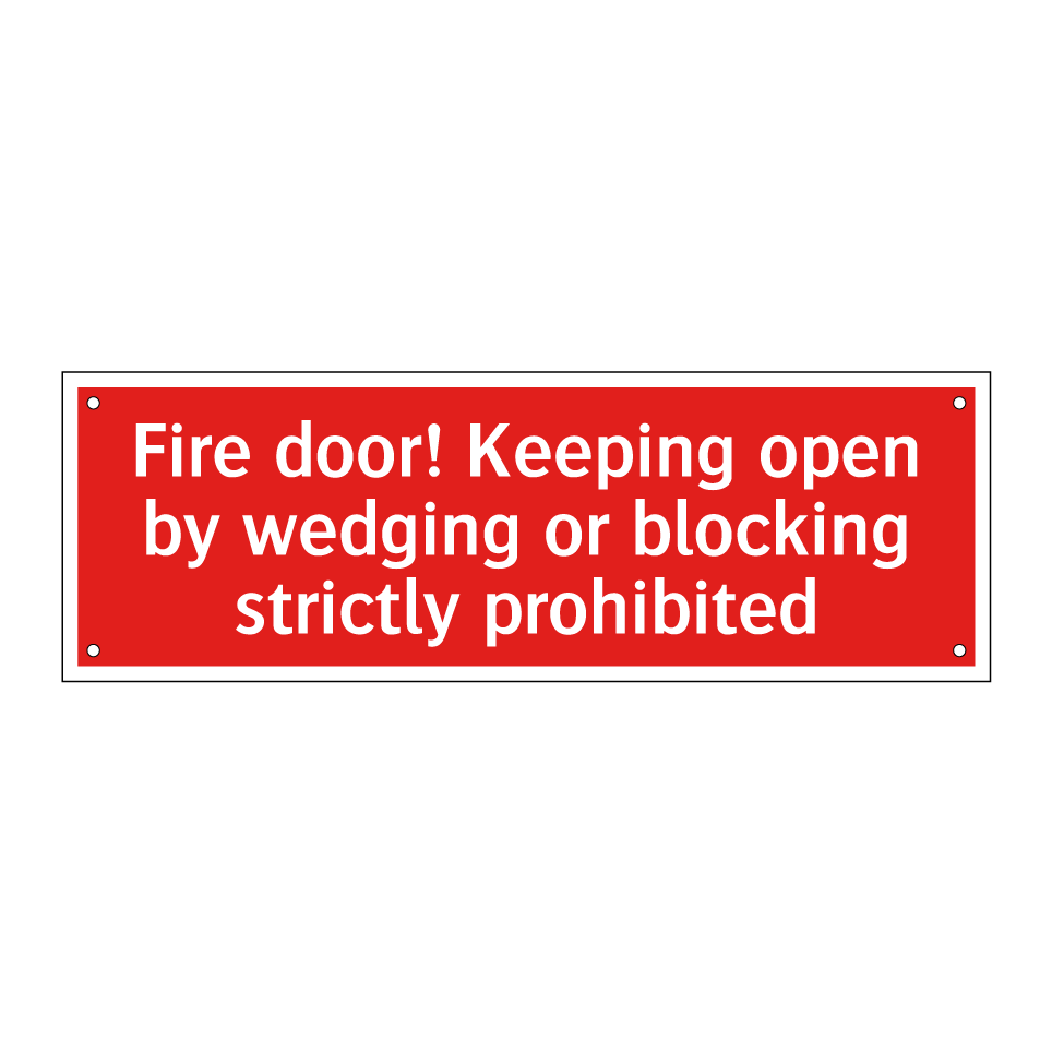 Fire door! Keeping open by wedging or blocking strictly prohibited