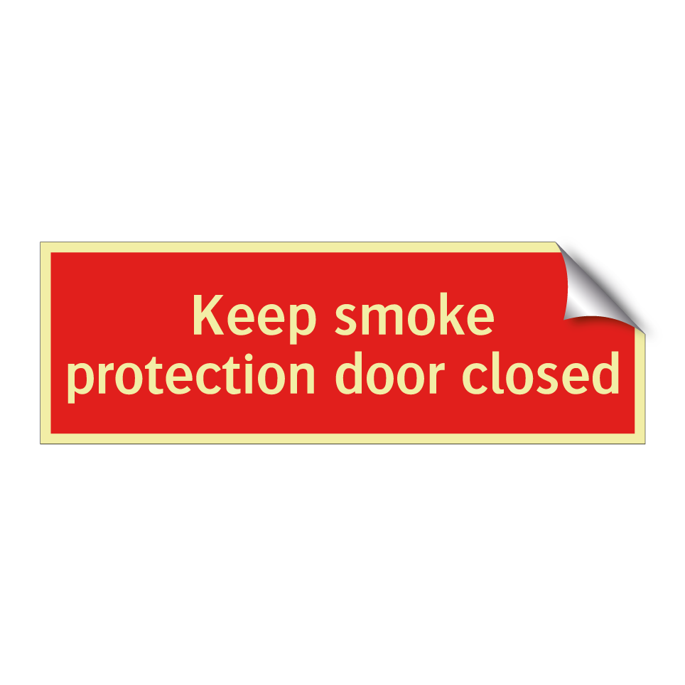 Keep smoke protection door closed
