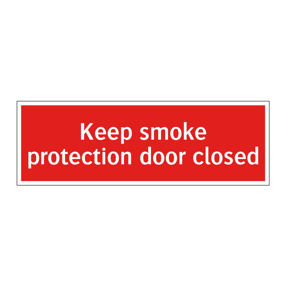 Keep smoke protection door closed