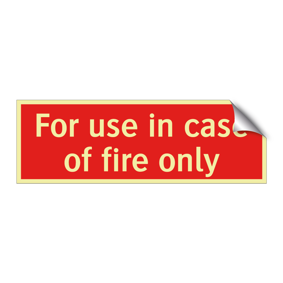 For use in case of fire only