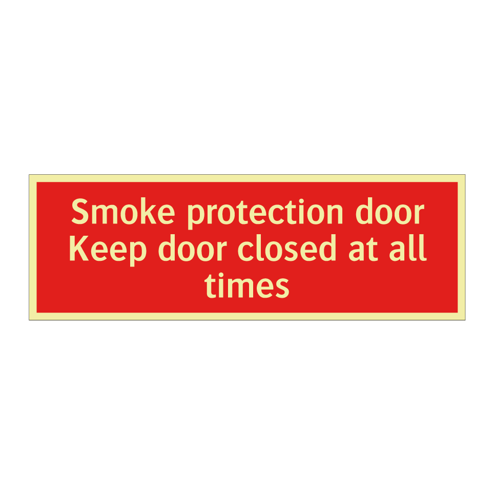 Smoke protection door Keep door closed at all times