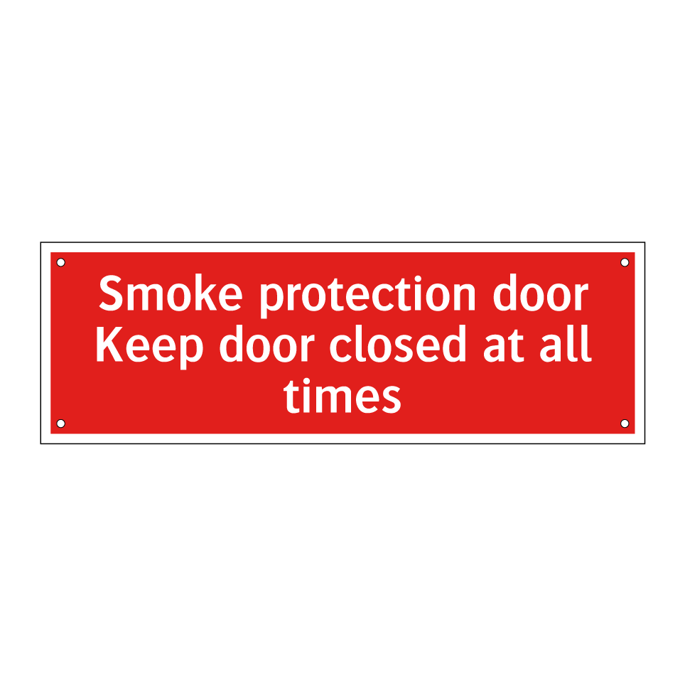 Smoke protection door Keep door closed at all times