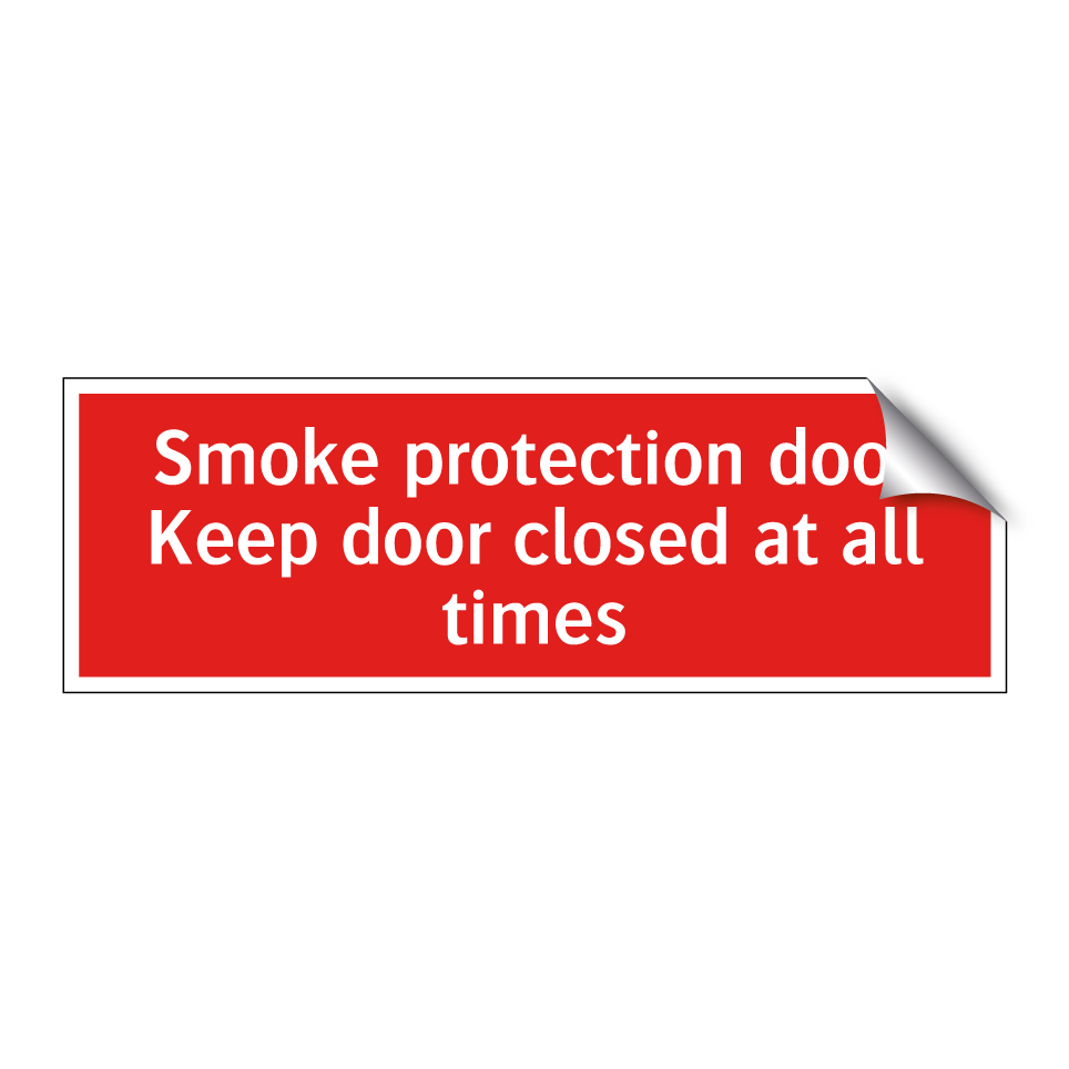 Smoke protection door Keep door closed at all times