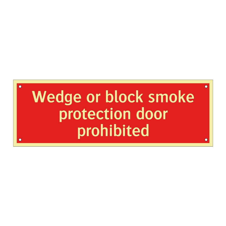 Wedge or block smoke protection door prohibited
