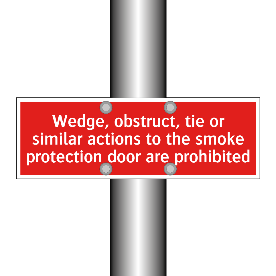 Wedge, obstruct, tie or similar actions to the smoke protection door are prohibited