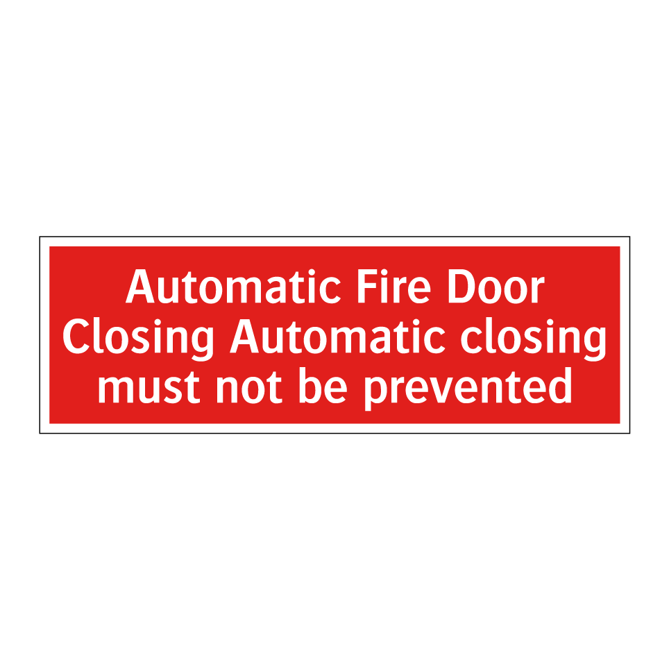 Automatic Fire Door Closing Automatic closing must not be prevented