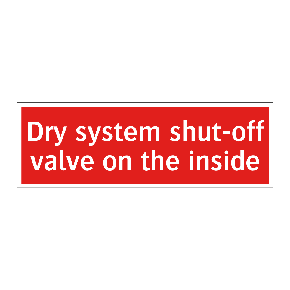 Dry system shut-off valve on the inside
