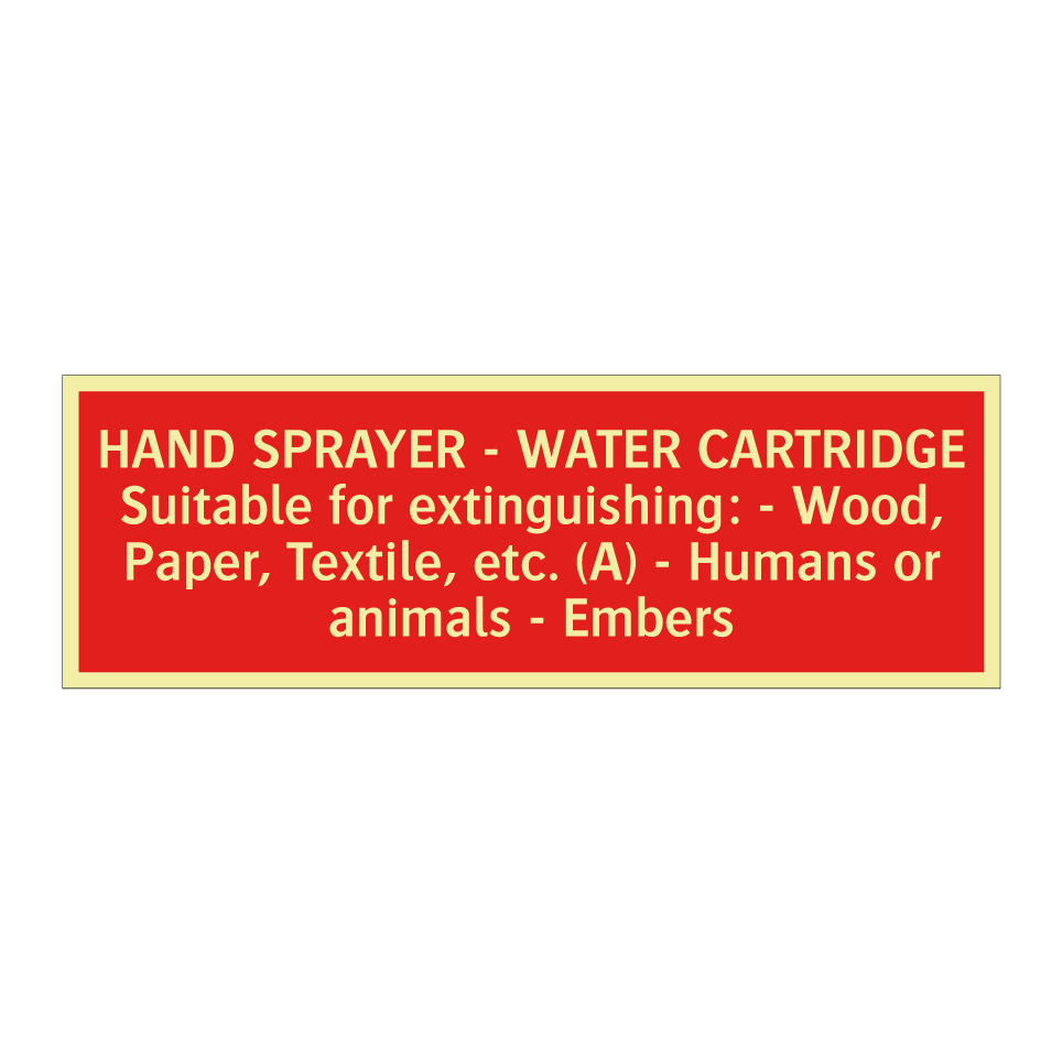 HAND SPRAYER - WATER CARTRIDGE Suitable for extinguishing: - Wood, Paper, Textile, etc. (A) - Humans or animals - Embers