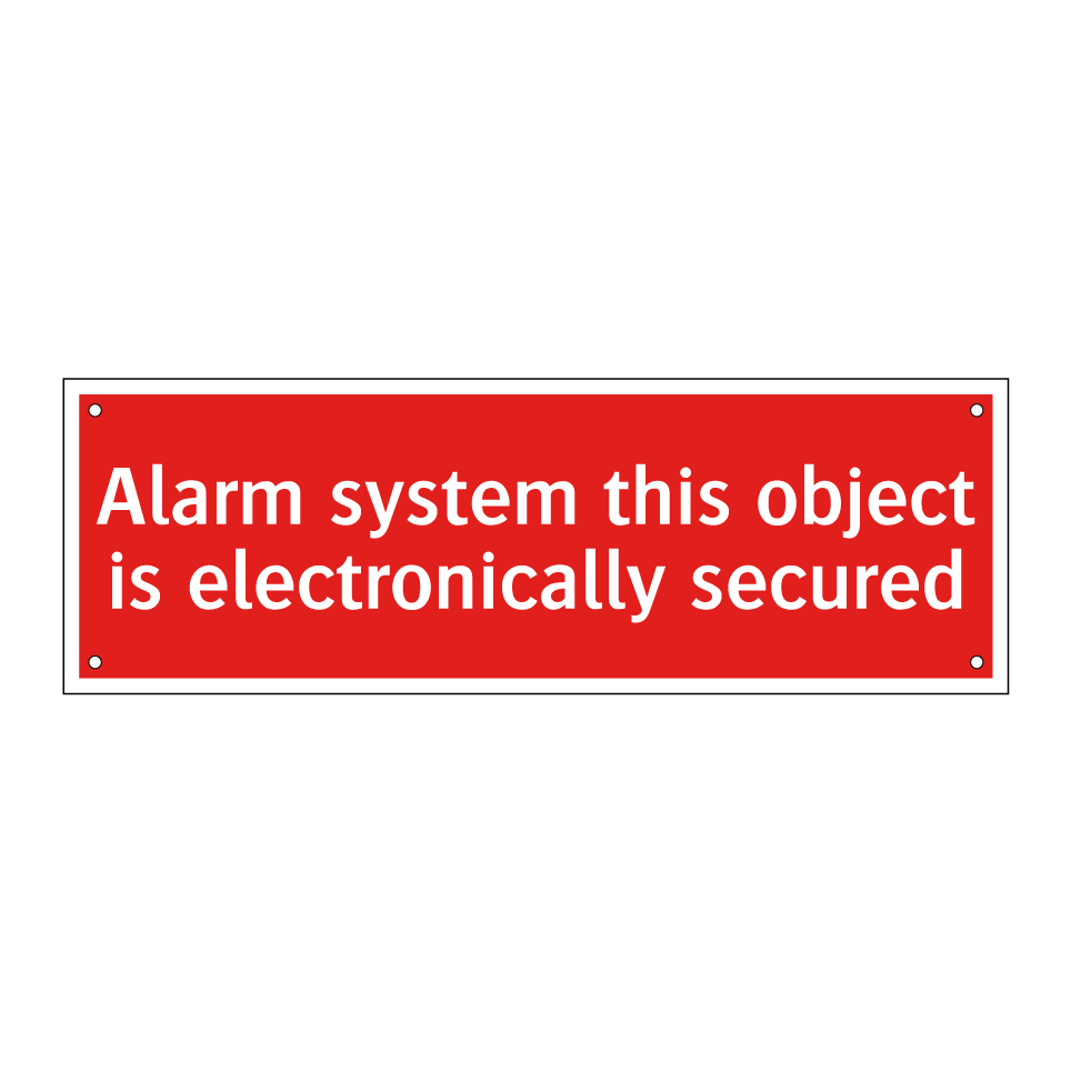 Alarm system this object is electronically secured