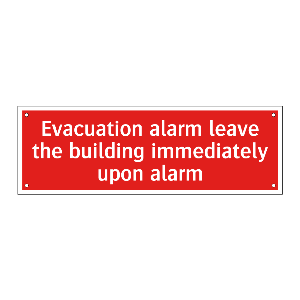 Evacuation alarm leave the building immediately upon alarm