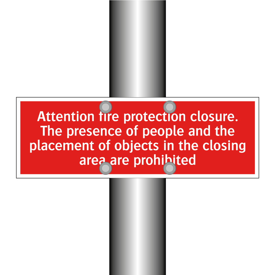 Attention fire protection closure. The presence of people and the placement of objects in the closing area are prohibited