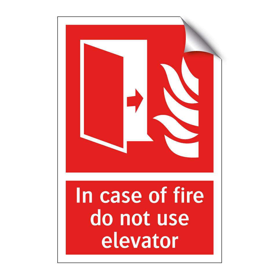 In case of fire do not use elevator