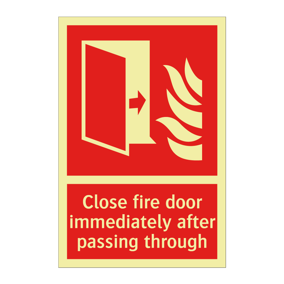 Close fire door immediately after passing through