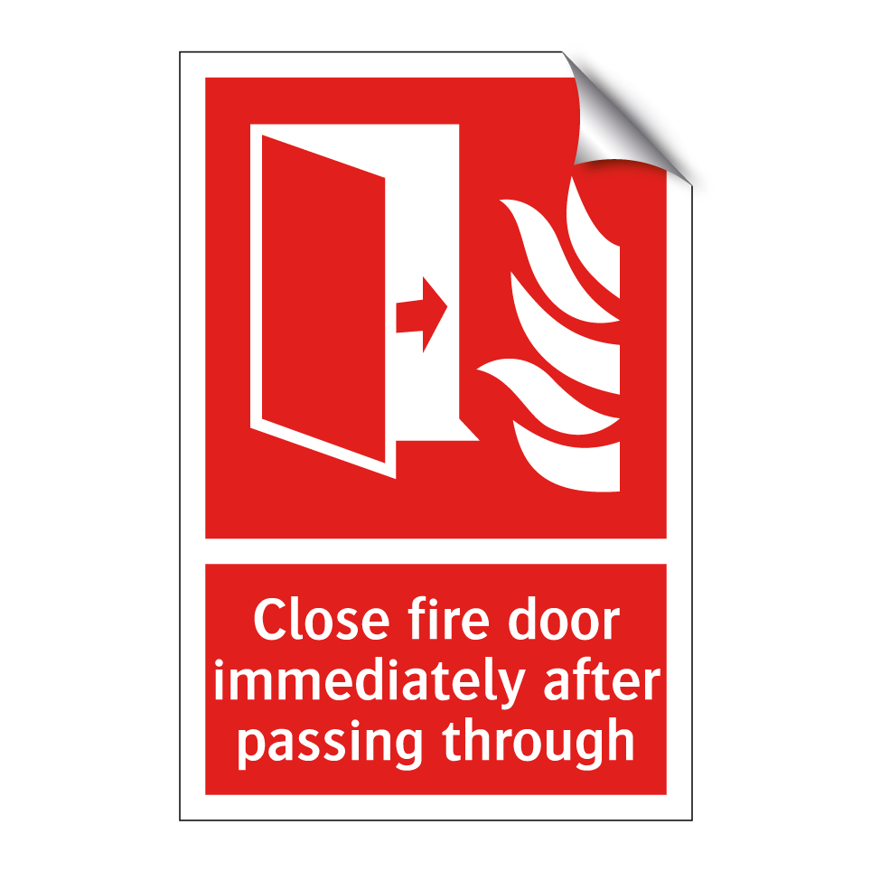 Close fire door immediately after passing through