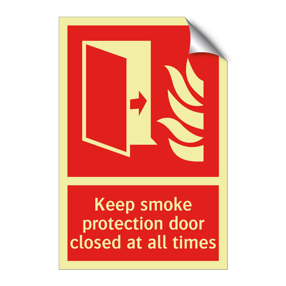 Keep smoke protection door closed at all times
