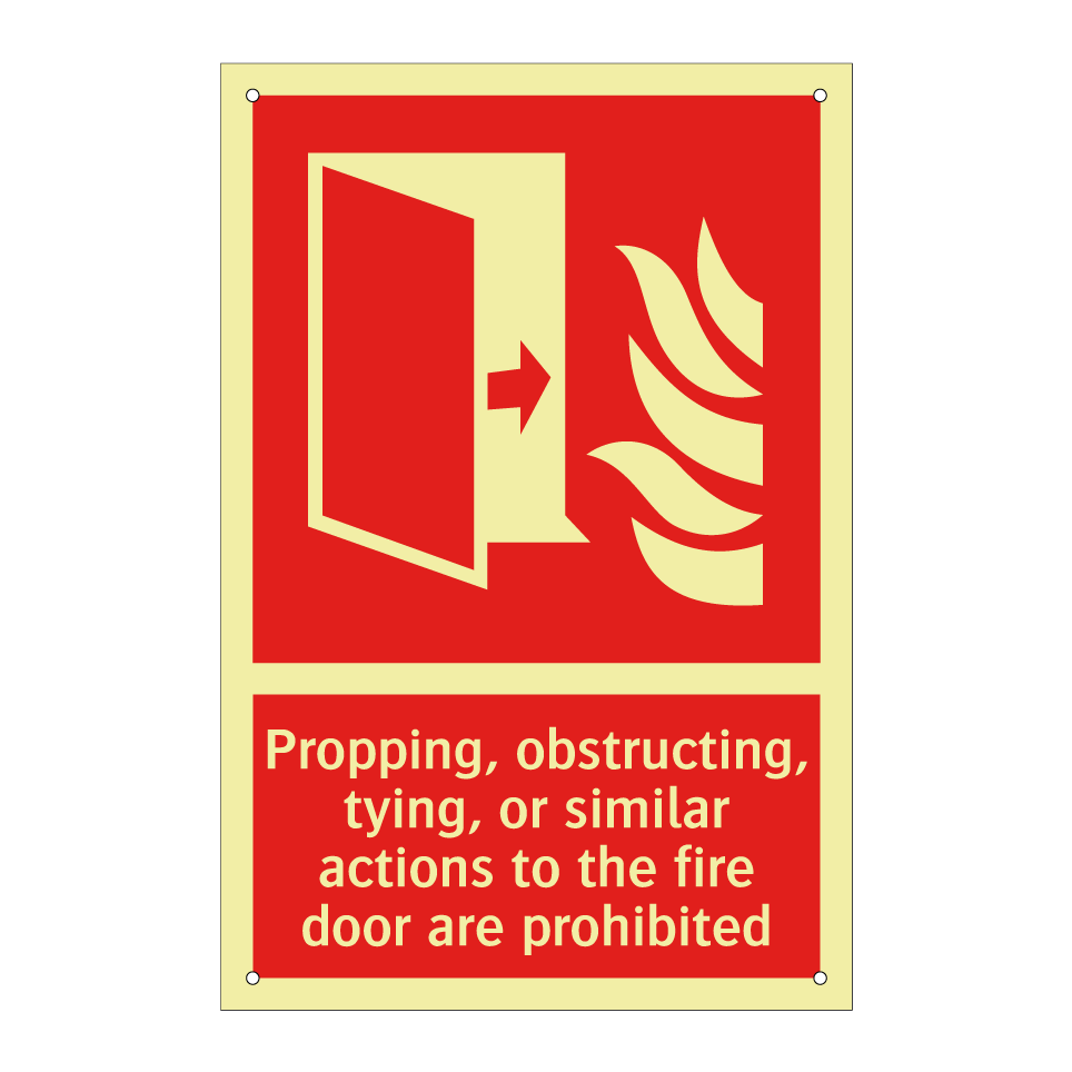 Propping, obstructing, tying, or similar actions to the fire door are prohibited