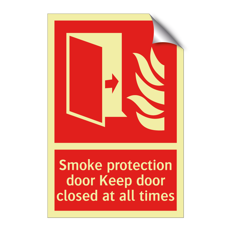 Smoke protection door Keep door closed at all times
