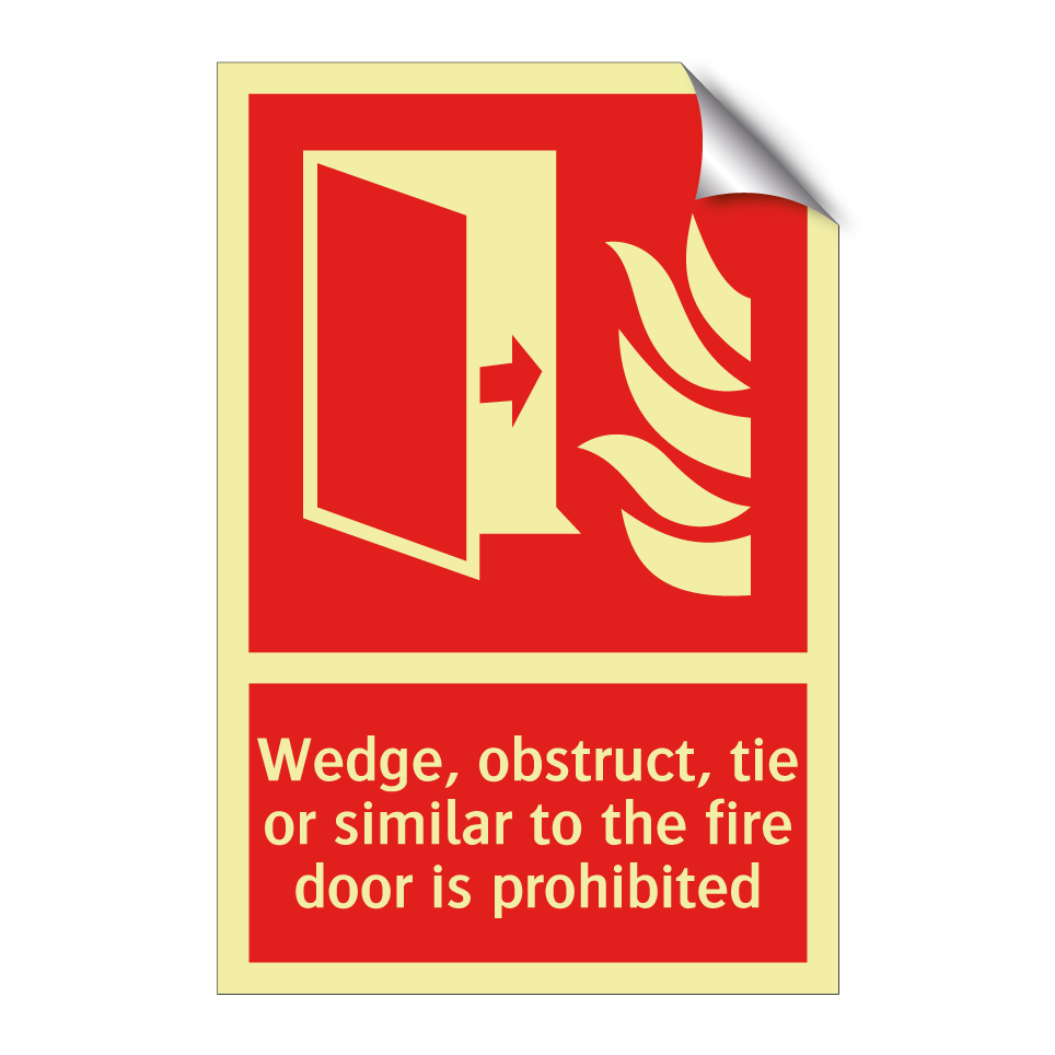 Wedge, obstruct, tie or similar to the fire door is prohibited