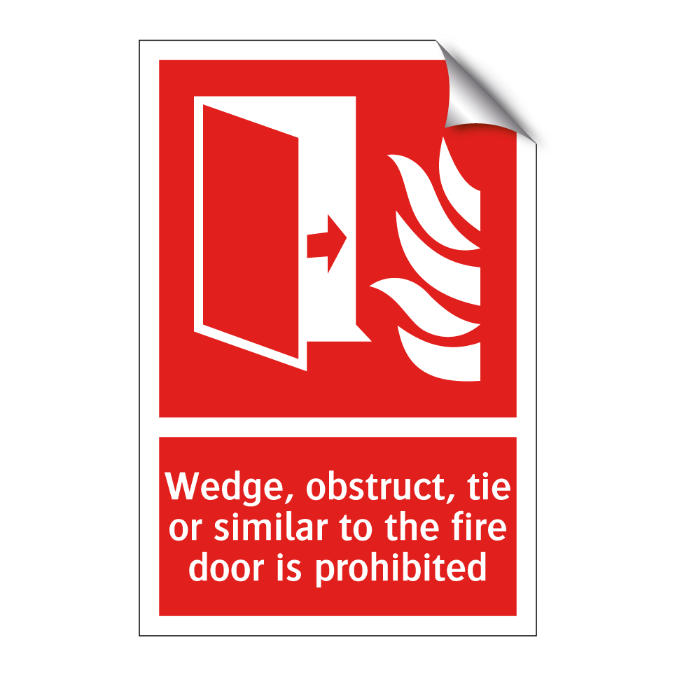 Wedge, obstruct, tie or similar to the fire door is prohibited