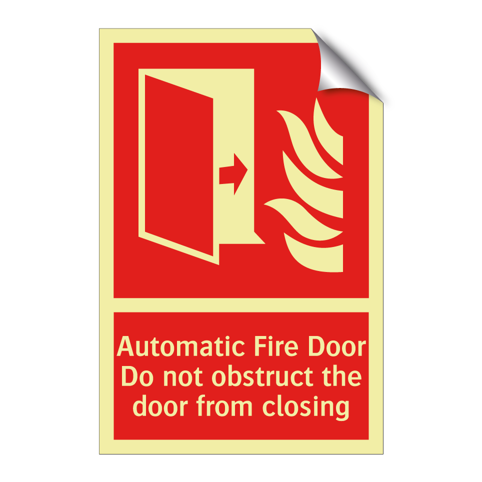 Automatic Fire Door Do not obstruct the door from closing