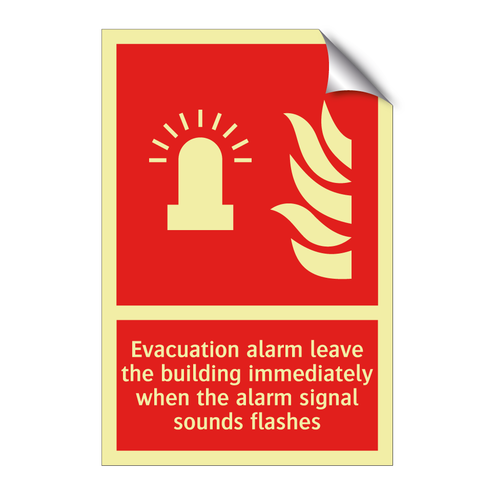 Evacuation alarm leave the building immediately when the alarm signal sounds flashes