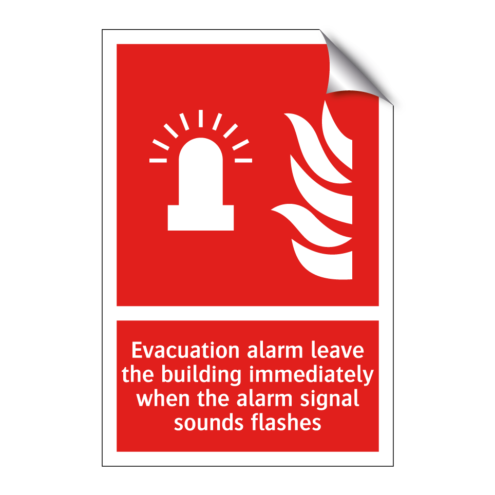 Evacuation alarm leave the building immediately when the alarm signal sounds flashes