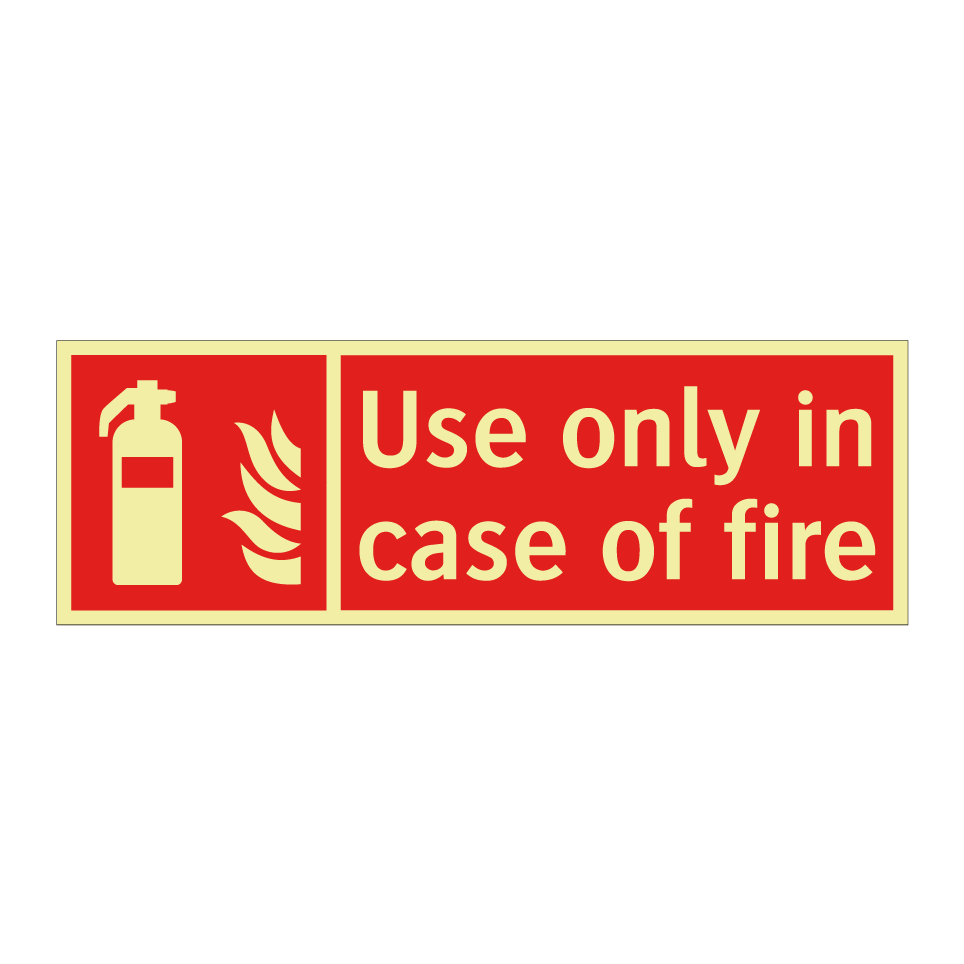 Use only in case of fire