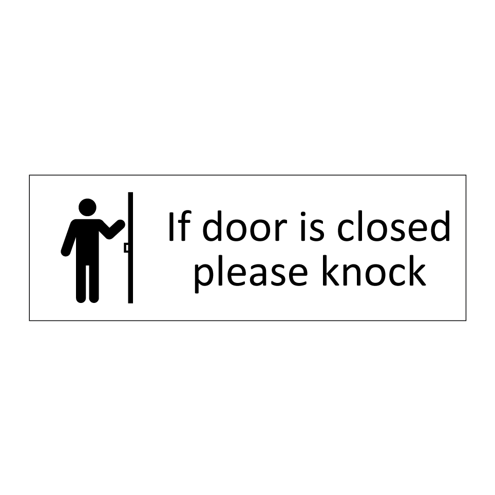 If door is closed please knock