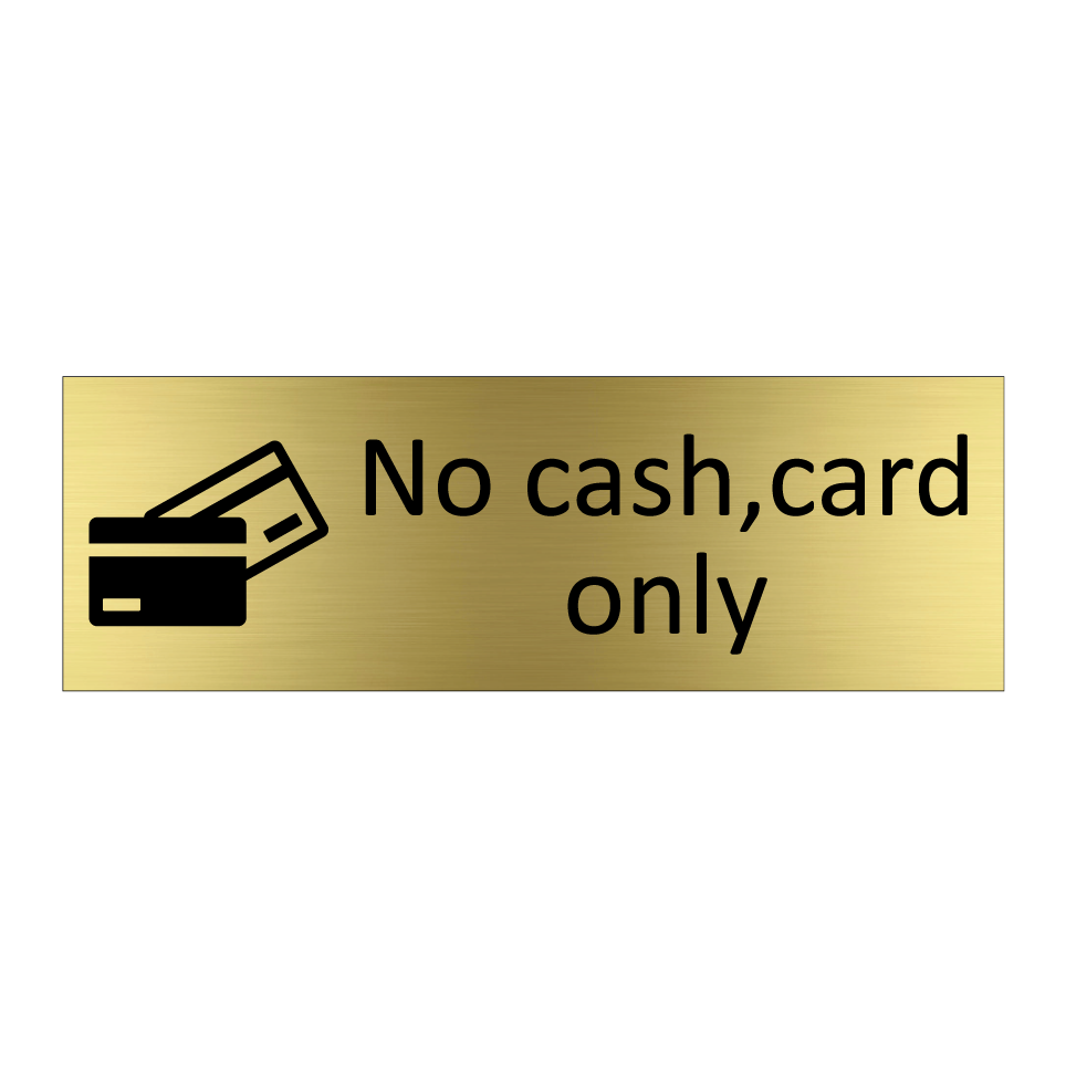 No cash,card only