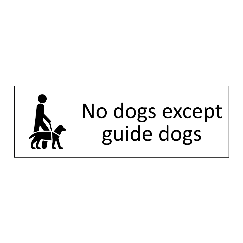No dogs except guide dogs