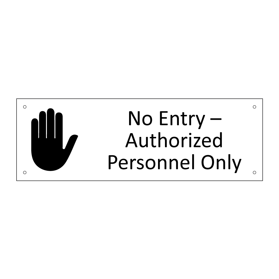 No Entry – Authorized Personnel Only