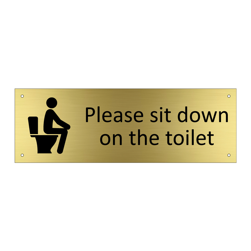 Please sit down on the toilet