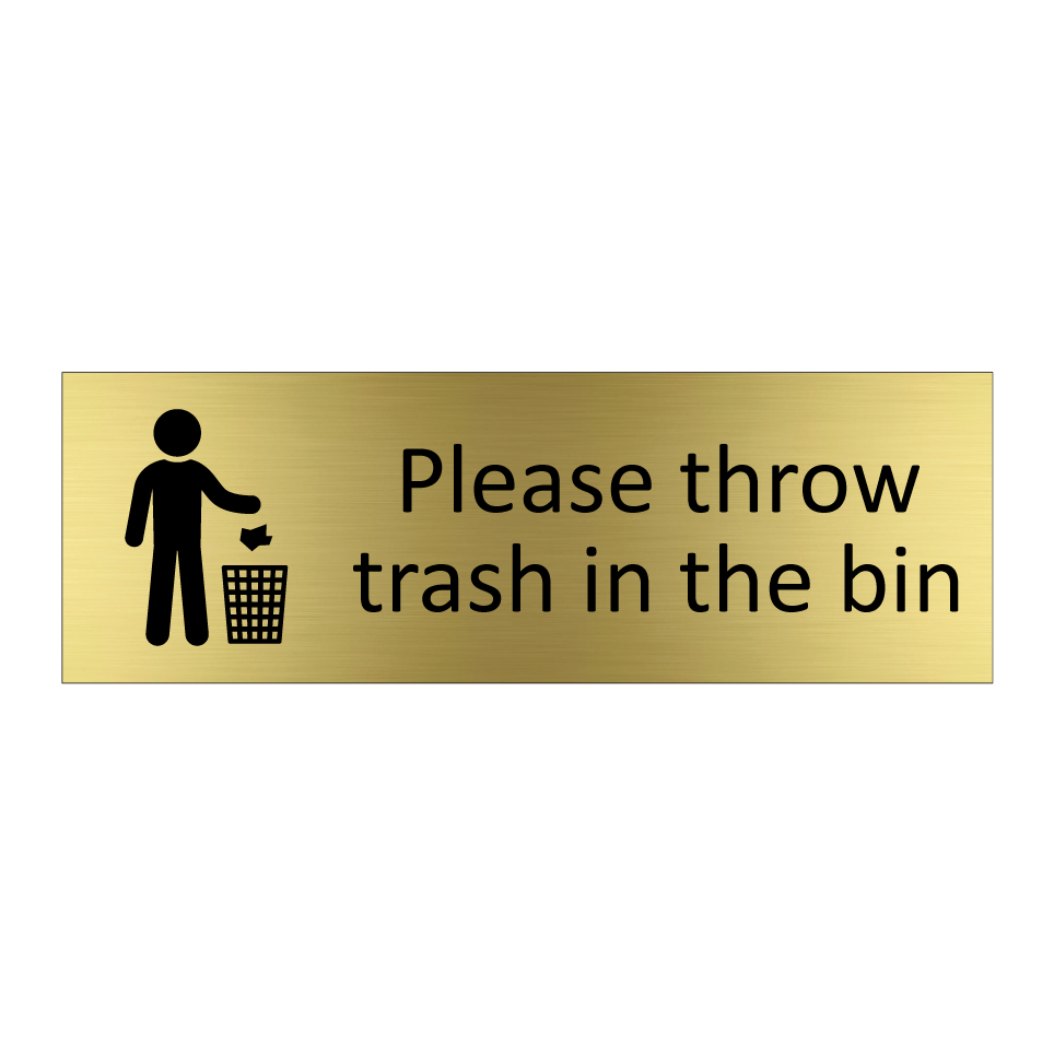 Please throw trash in the bin