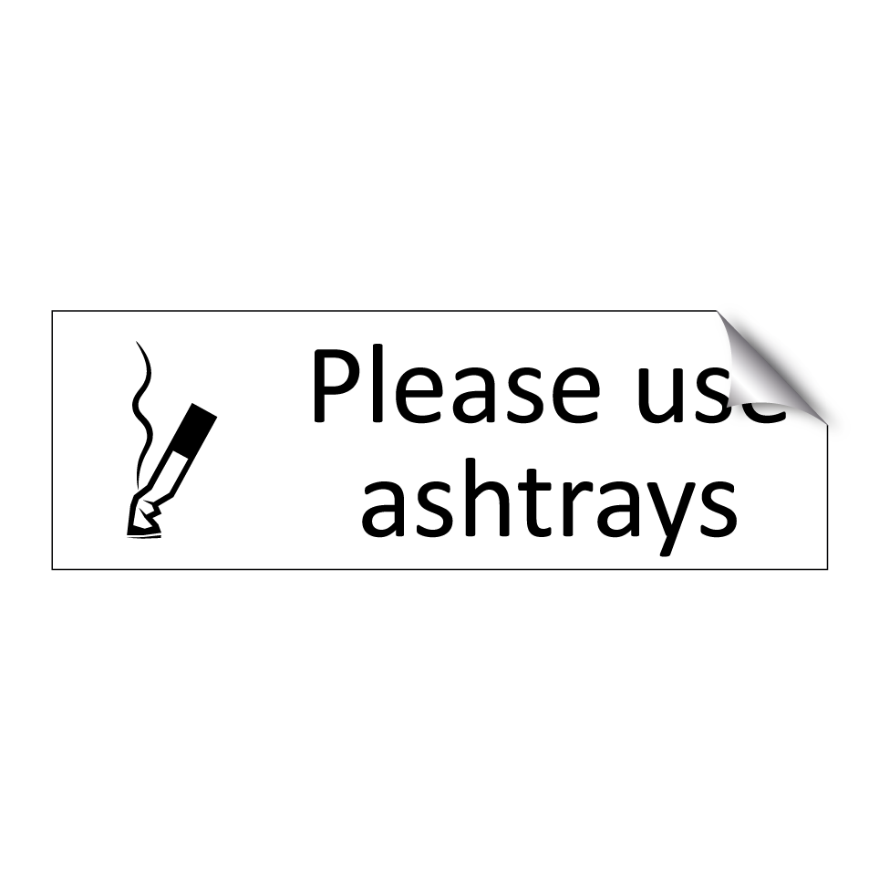 Please use ashtrays