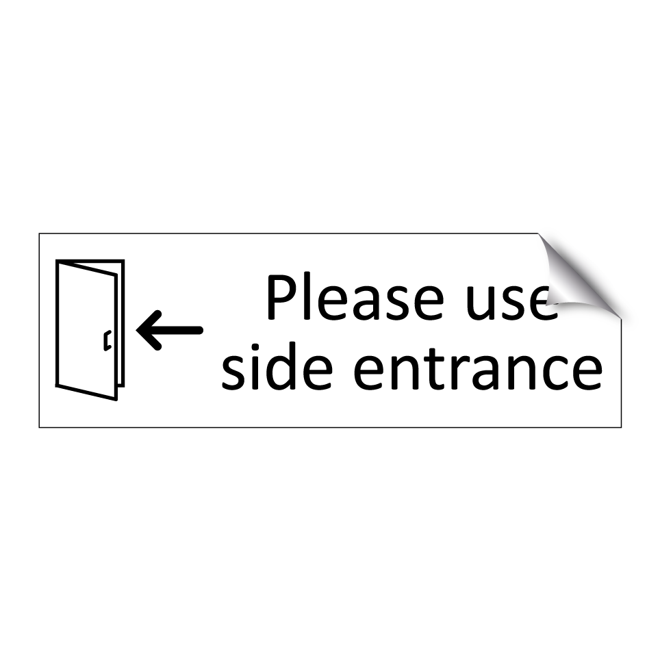 Please use side entrance