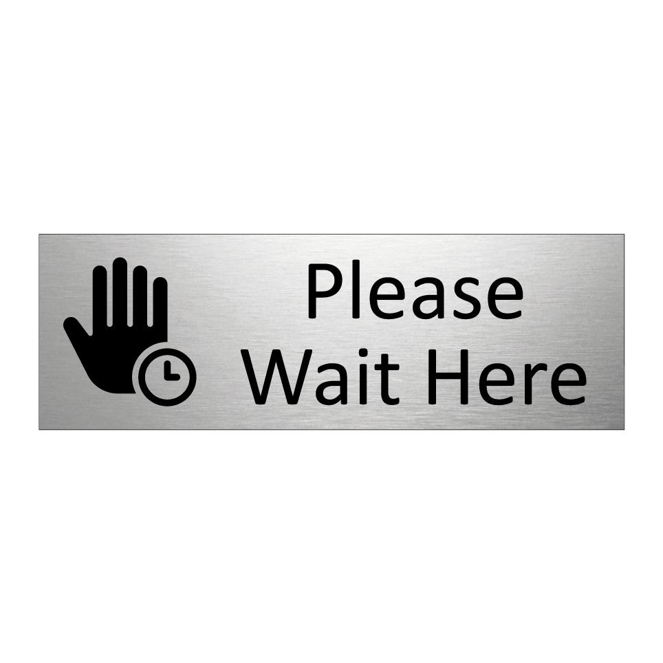 Please Wait Here