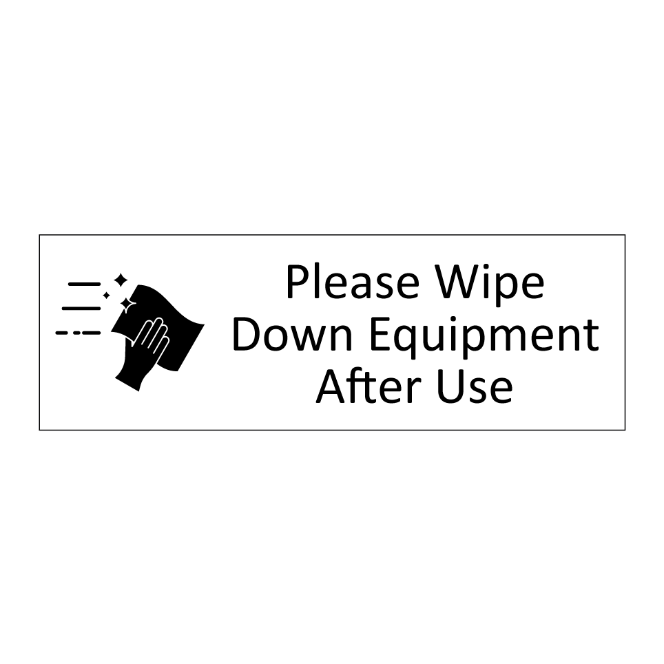 Please Wipe Down Equipment After Use