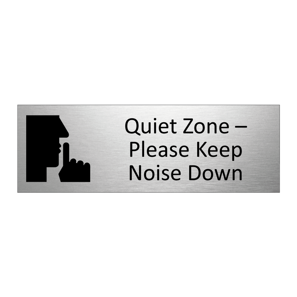 Quiet Zone – Please Keep Noise Down