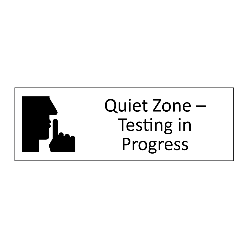 Quiet Zone – Testing in Progress