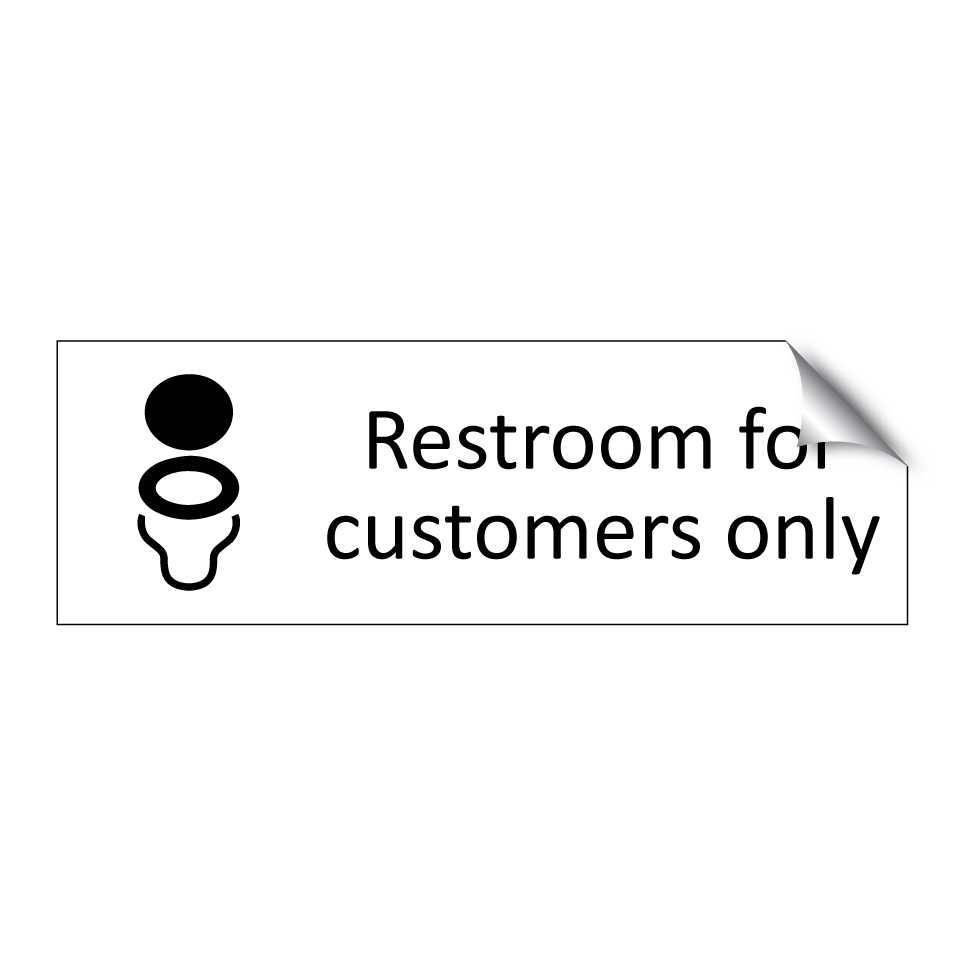Restroom for customers only