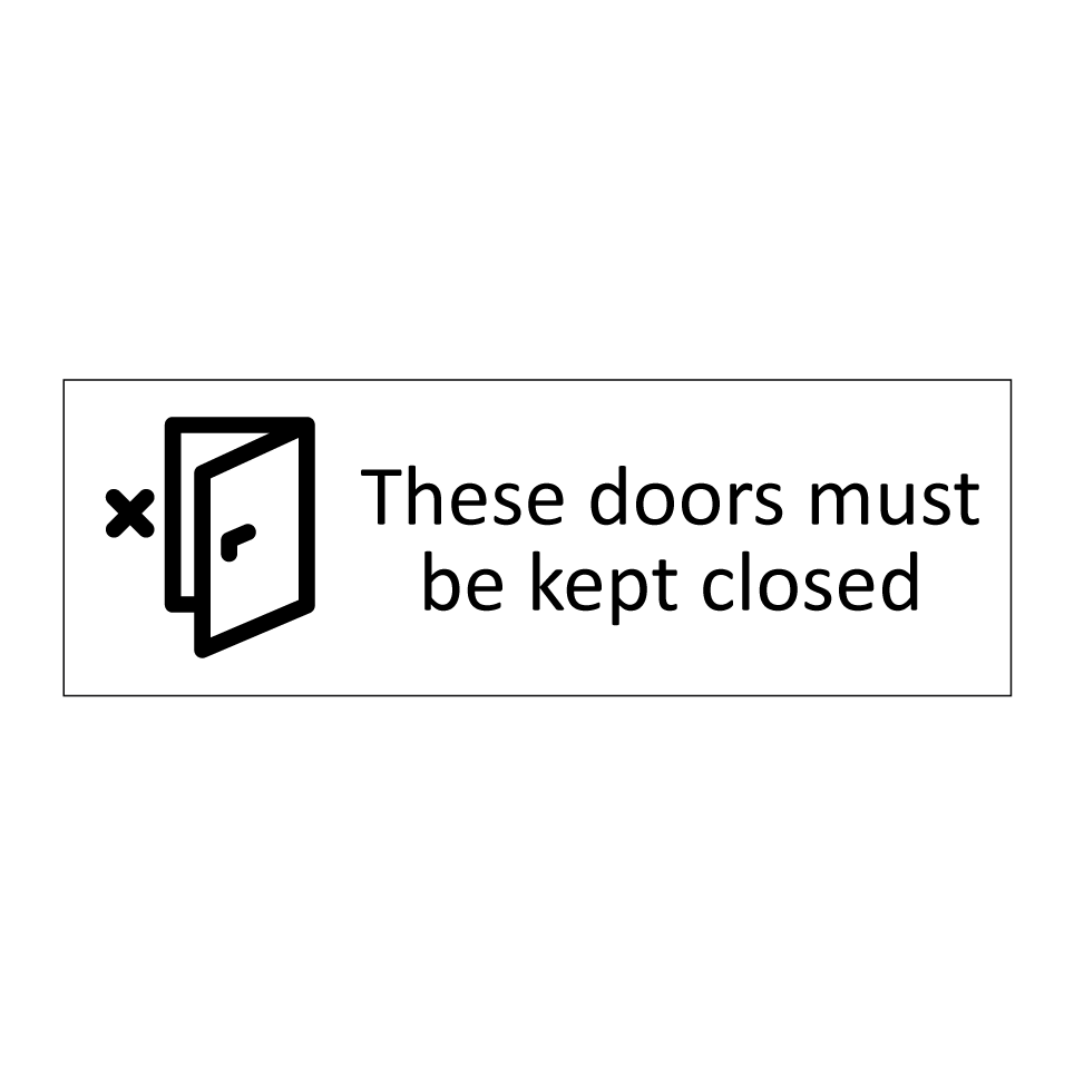 These doors must be kept closed