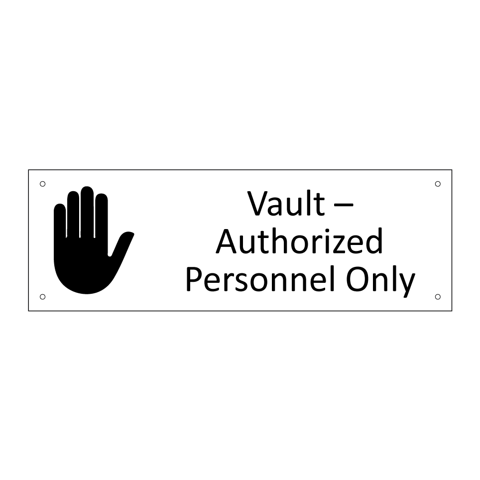 Vault – Authorized Personnel Only