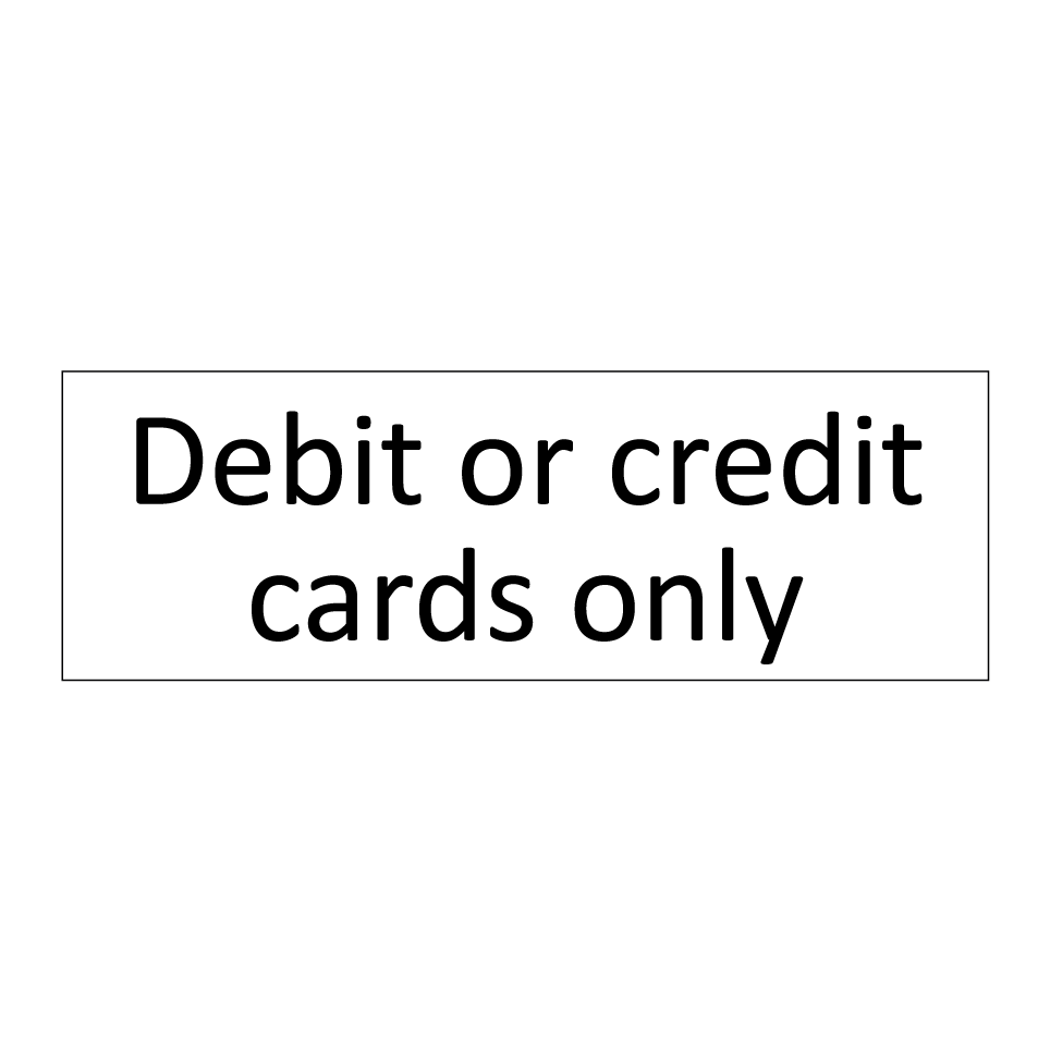 Debit or credit cards only