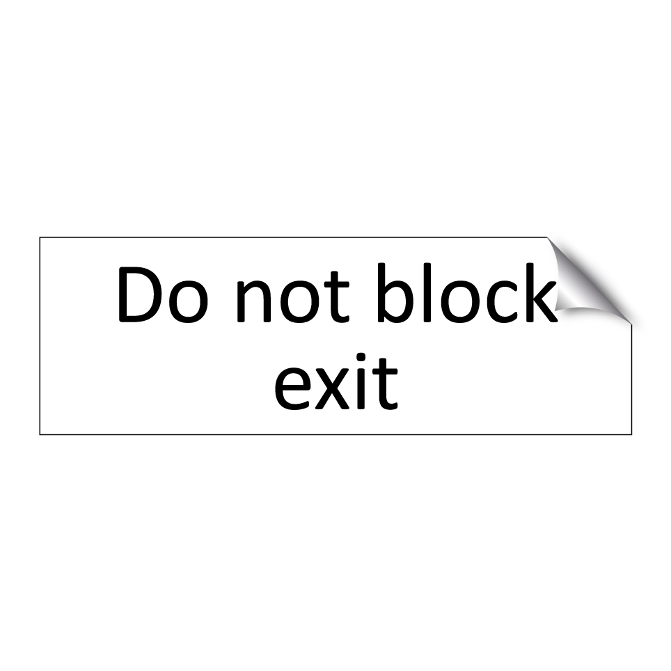 Do not block exit
