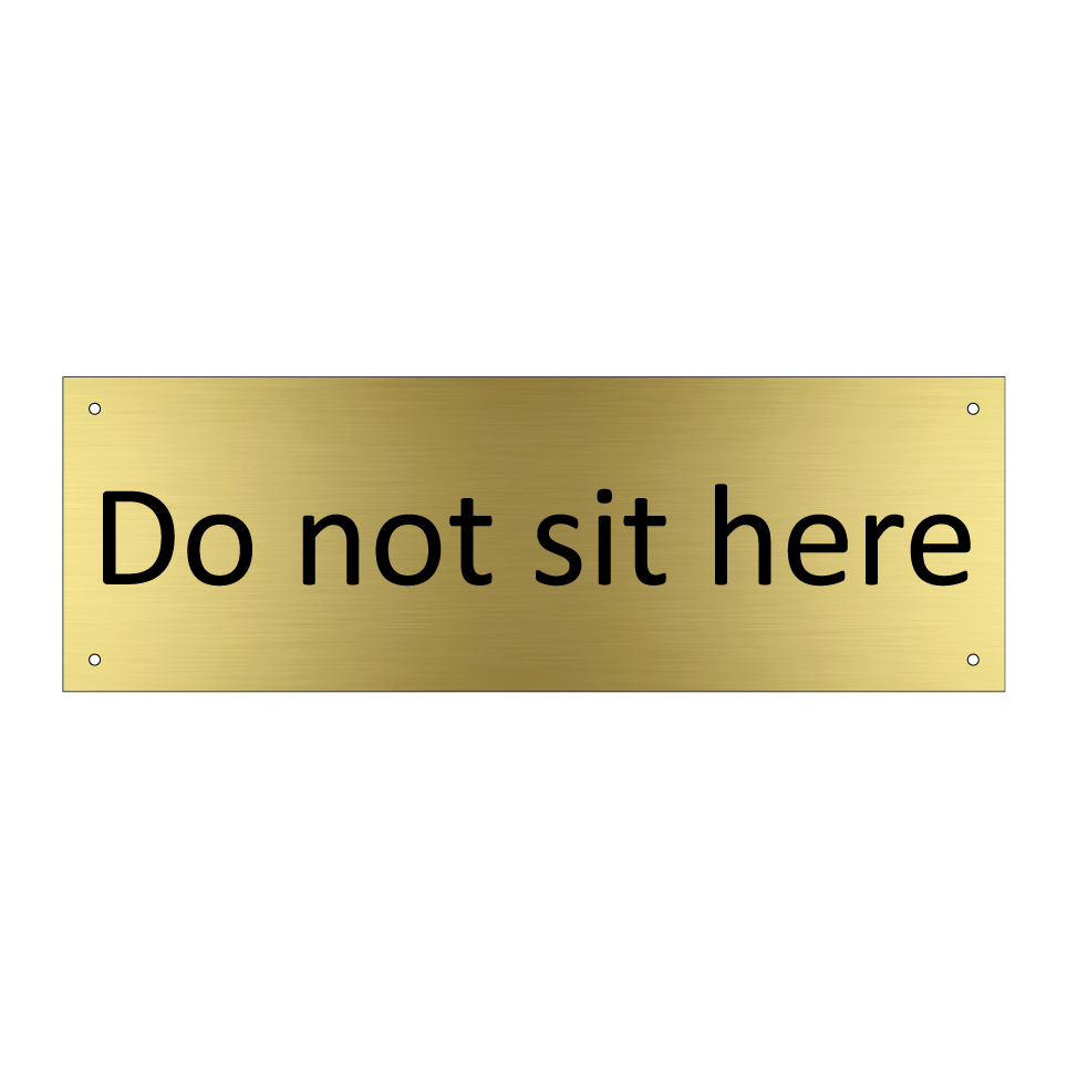 Do not sit here