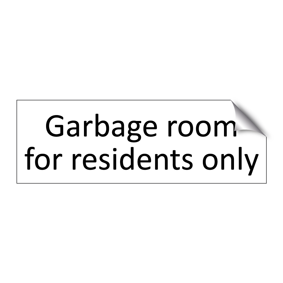 Garbage room for residents only
