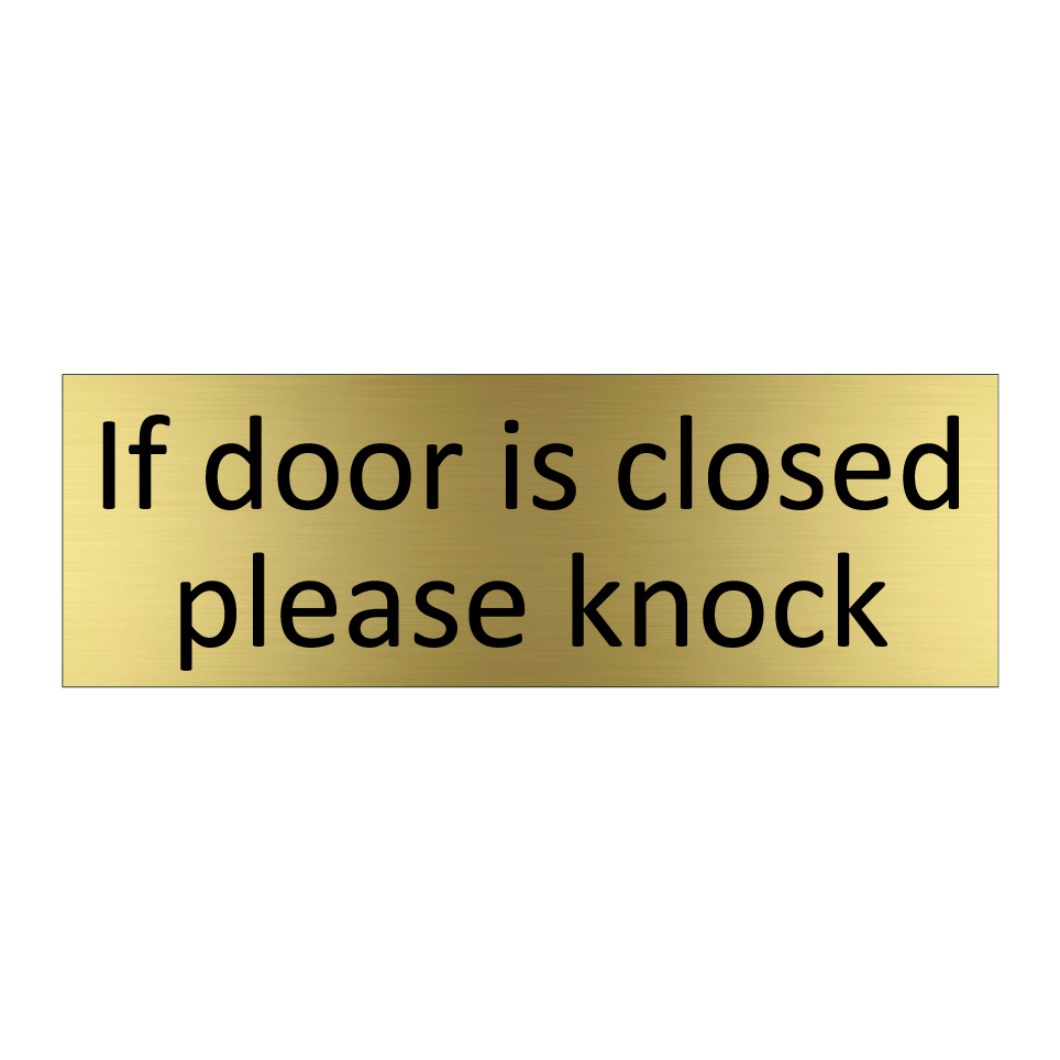 If door is closed please knock
